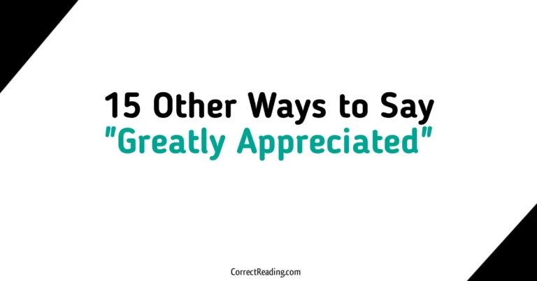 15 Other Ways to Say Greatly Appreciated