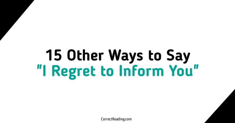 15 Other Ways to Say I Regret to Inform You