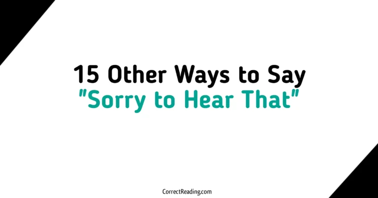 15 Other Ways to Say Sorry to Hear That