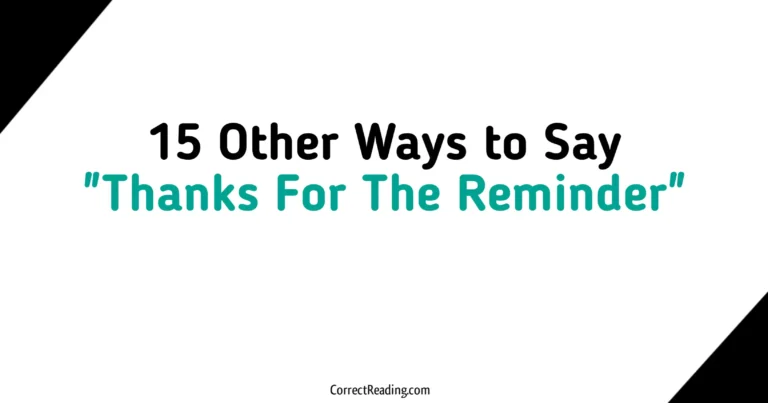 15 Other Ways to Say Thanks For The Reminder