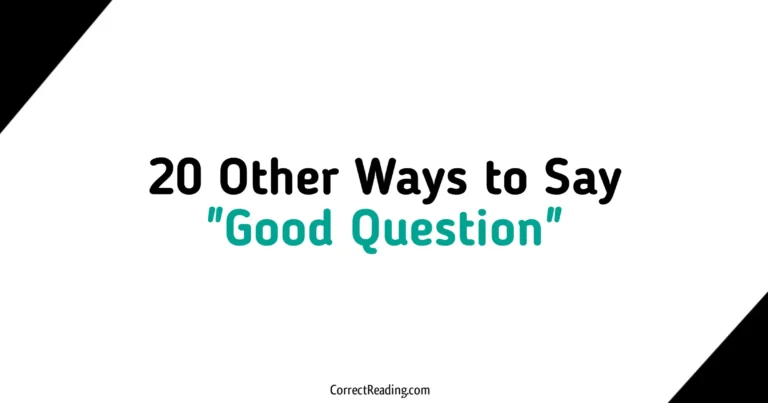 20 Other Ways to Say Good Question