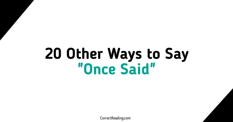 20 Other Ways to Say Once Said