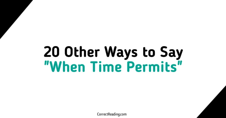 20 Other Ways to Say When Time Permits