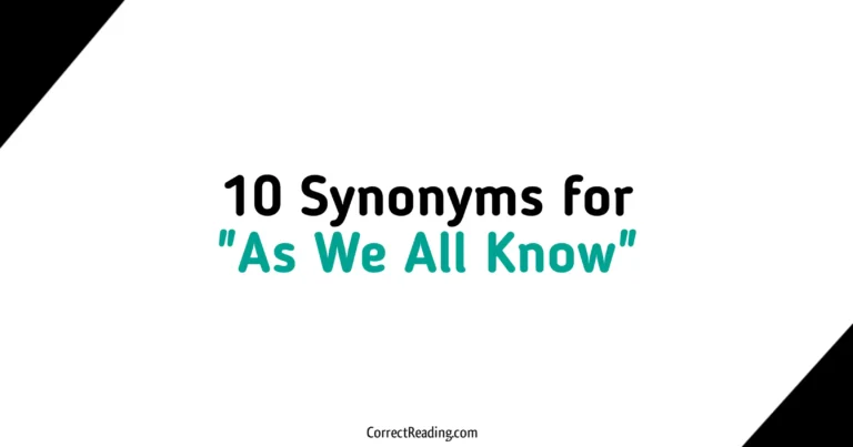10 Synonyms for As We All Know