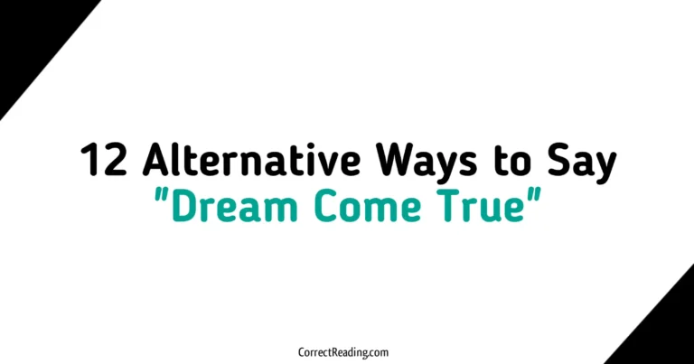 12 Alternative Ways to Say Dream Come True