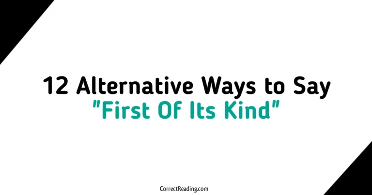 12 Alternative Ways to Say First Of Its Kind