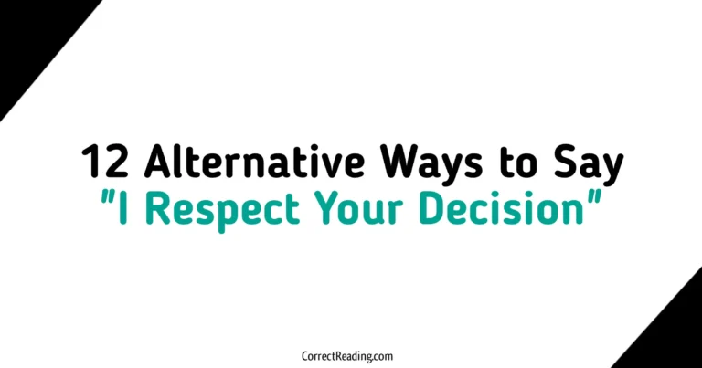 12 Alternative Ways to Say I Respect Your Decision