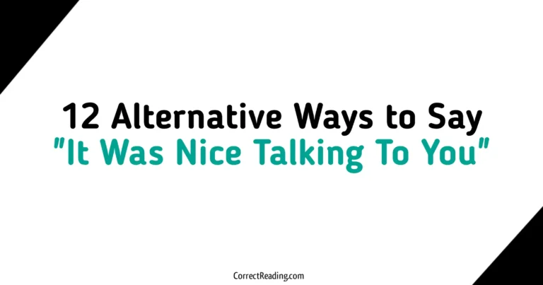 12 Alternative Ways to Say It Was Nice Talking To You