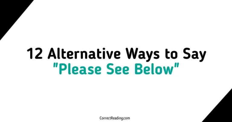 12 Alternative Ways to Say Please See Below