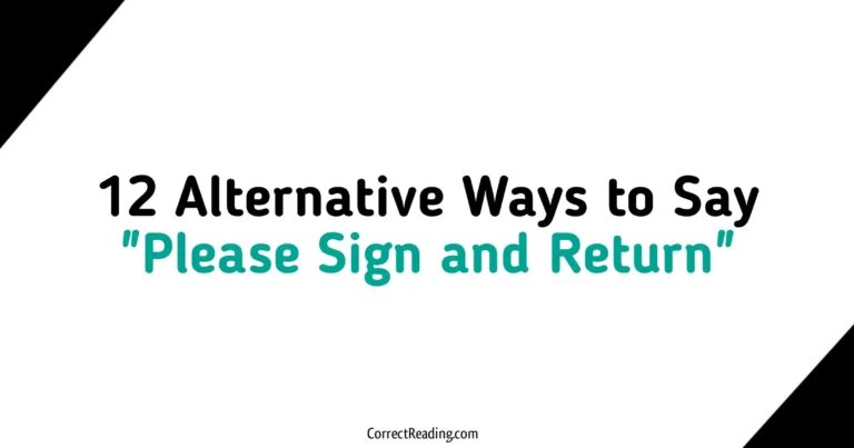 12 Alternative Ways to Say Please Sign And Return