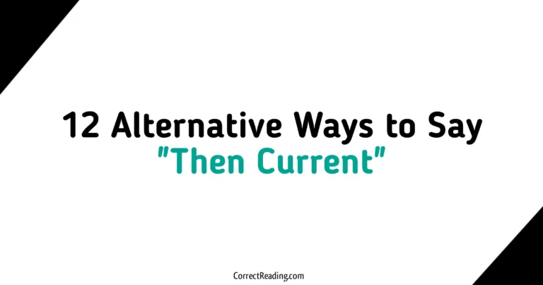 12 Alternative Ways to Say Then Current
