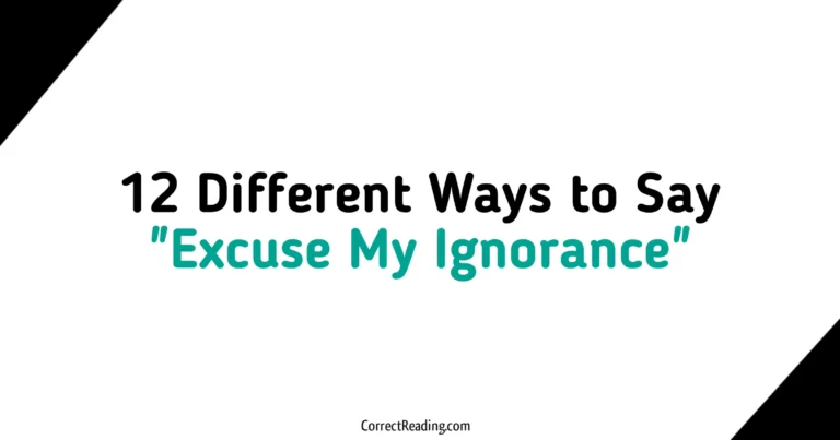 12 Different Ways to Say Excuse My Ignorance