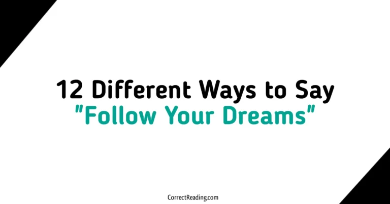 12 Different Ways to Say Follow Your Dreams