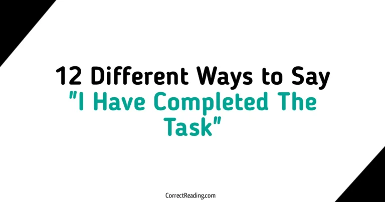 12 Different Ways to Say I Have Completed The Task