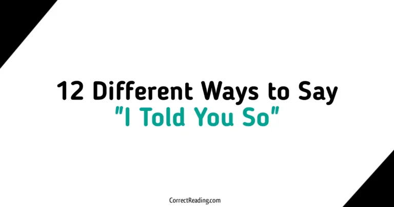 12 Different Ways to Say I Told You So