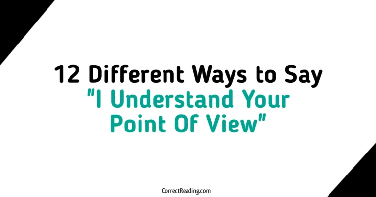 12 Different Ways to Say I Understand Your Point Of View