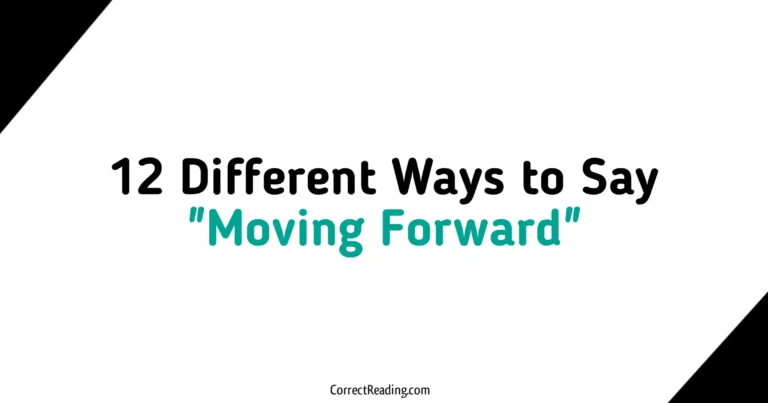 12 Different Ways to Say Moving Forward