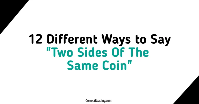 12 Different Ways to Say Two Sides Of The Same Coin