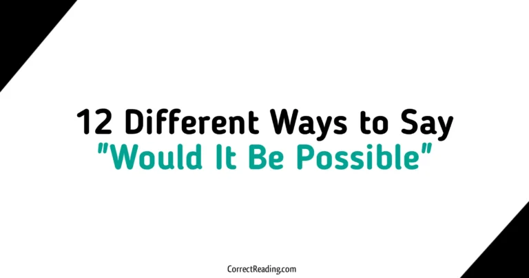 12 Different Ways to Say Would It Be Possible