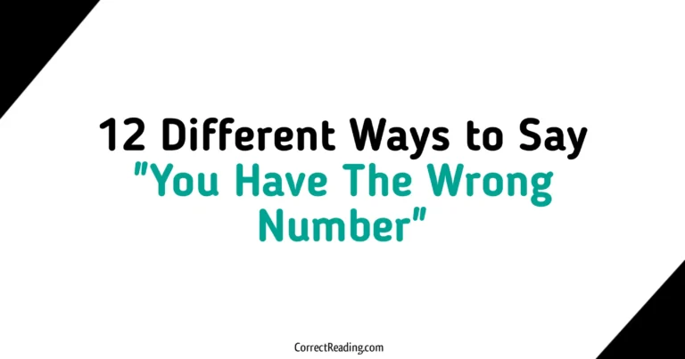 12 Different Ways to Say You Have The Wrong Number