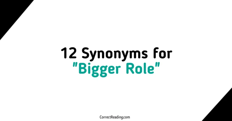 12 Synonyms for Bigger Role