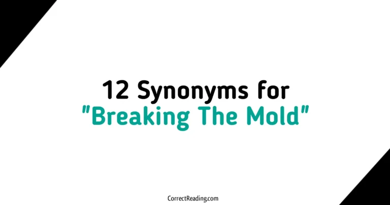 12 Synonyms for Breaking The Mold