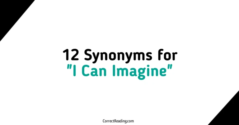 12 Synonyms for I Can Imagine