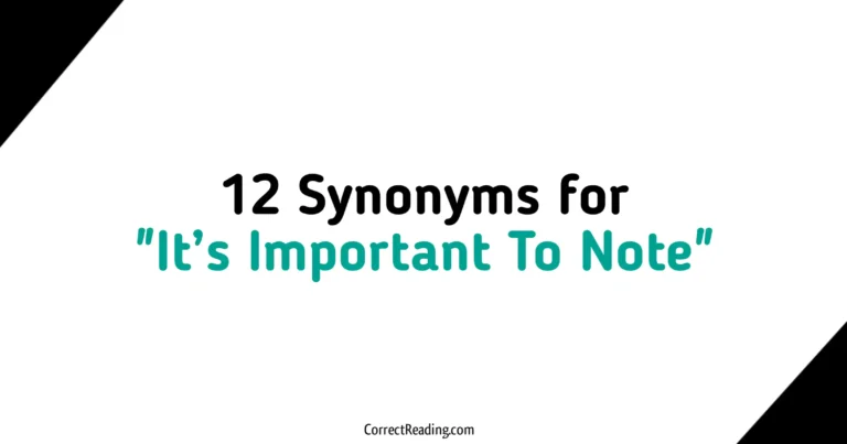 12 Synonyms for It’s Important To Note