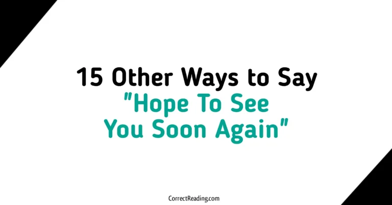 15 Other Ways to Say Hope To See You Soon Again