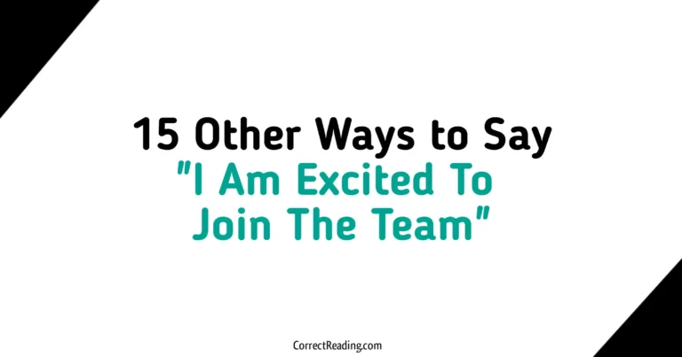 15 Other Ways to Say I Am Excited To Join The Team