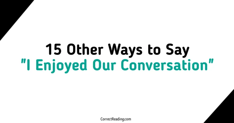 15 Other Ways to Say I Enjoyed Our Conversation
