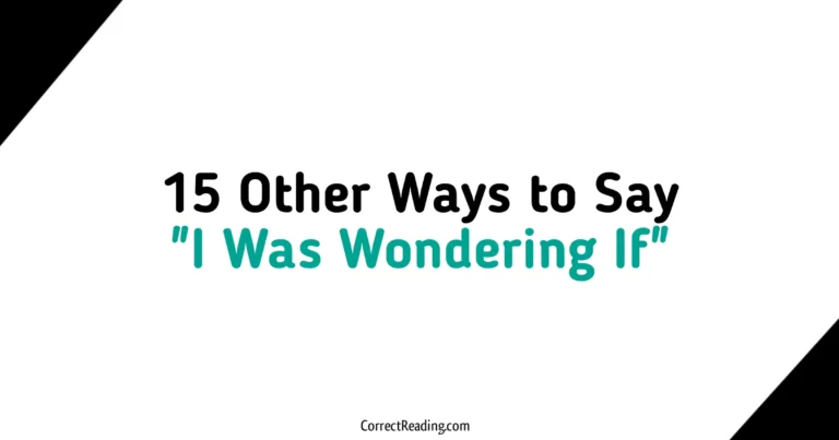 15 Other Ways to Say I Was Wondering If