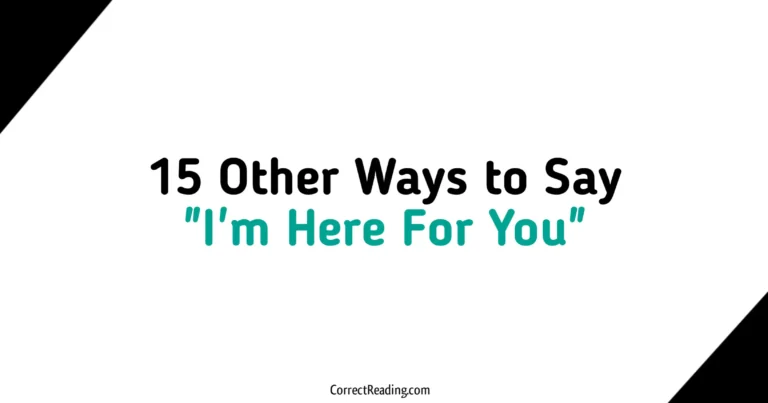 15 Other Ways to Say I'm Here For You
