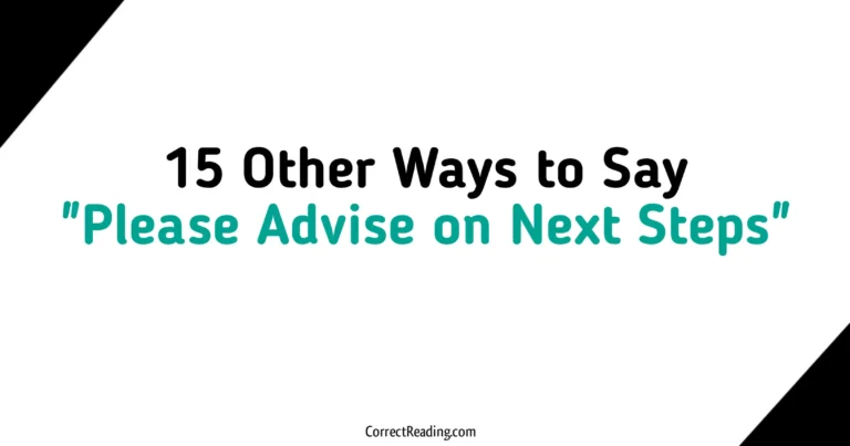 15 Other Ways to Say Please Advise On Next Steps