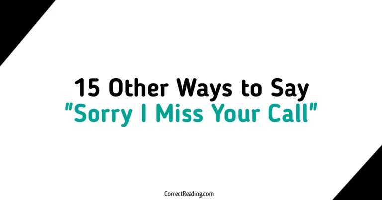 15 Other Ways to Say Sorry I Miss Your Call