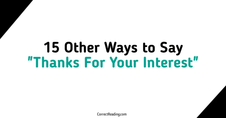 15 Other Ways to Say Thanks For Your Interest