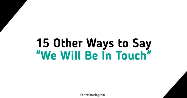 15 Other Ways to Say We Will Be In Touch