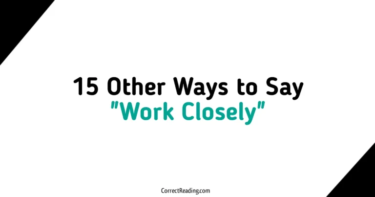 15 Other Ways to Say Work Closely
